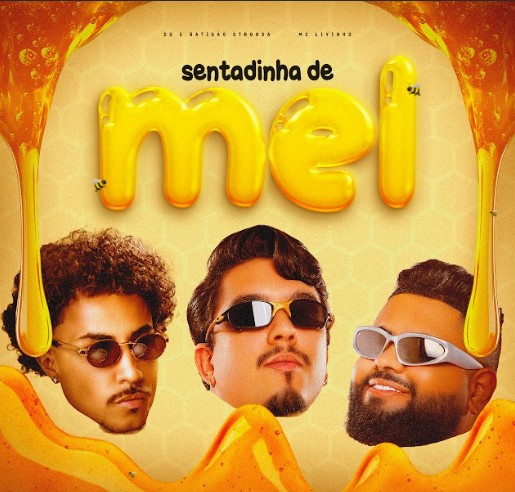 Explosão nas playlists! “Sentadinha de Mel” é o novo sucesso de DG, Batidão Stronda e MC Livinho 2 Explosão nas playlists! “Sentadinha de Mel” é o novo sucesso de DG, Batidão Stronda e MC Livinho